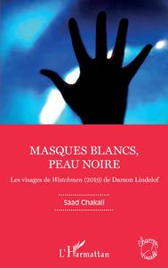 Masques blancs, peau noire