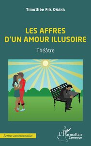 LES AFFRES D'UN AMOUR ILLUSOIRE - THEATRE