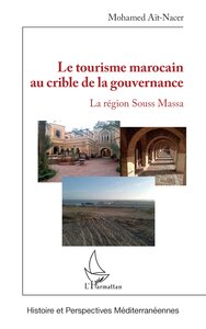 LE TOURISME MAROCAIN AU CRIBLE DE LA GOUVERNANCE - LA REGION DE SOUSS MASS
