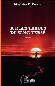 Sur les traces du sang versé