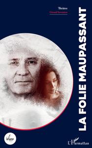 LA FOLIE MAUPASSANT