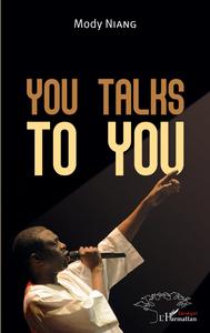 YOU TALKS TO YOU