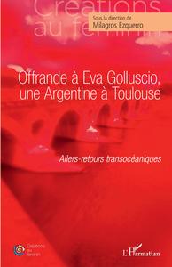 Offrande à Eva Golluscio, une Argentine à Toulouse
