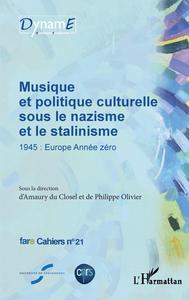 Musique et politique culturelle sous le nazisme et le stalinisme