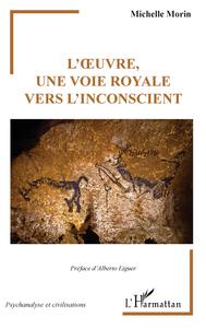 L'uvre, une voie royale vers l'inconscient