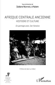 Afrique centrale ancienne. Histoire et culture