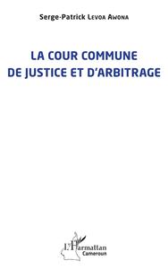LA COUR COMMUNE DE JUSTICE ET D'ARBITRAGE