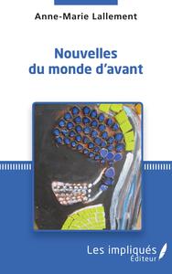NOUVELLES DU MONDE D'AVANT