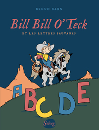 Bill Bill O'Teck et les lettres sauvages