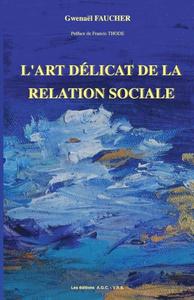L'Art délicat de la relation sociale