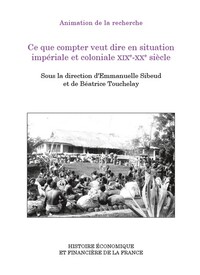 Ce que compter veut dire en situation impériale et coloniale XIXe-XXe siècle