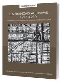 Les Français au travail 1945 - 1980