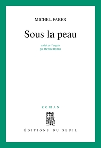 SOUS LA PEAU