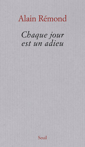 CHAQUE JOUR EST UN ADIEU