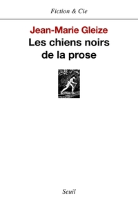 LES CHIENS NOIRS DE LA PROSE