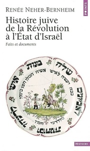 Histoire juive. De la Révolution à l'Etat d'Israël. Faits et documents