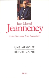 UNE MEMOIRE REPUBLICAINE. ENTRETIENS AVEC JEAN LACOUTURE