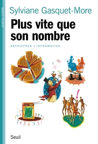 PLUS VITE QUE SON NOMBRE. POUR DECHIFFRER L'INFORMATION