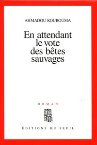 EN ATTENDANT LE VOTE DES BETES SAUVAGES
