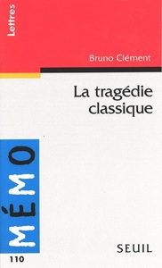 LA TRAGEDIE CLASSIQUE