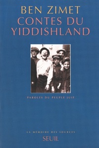 Contes du Yiddishland. Paroles du peuple juif