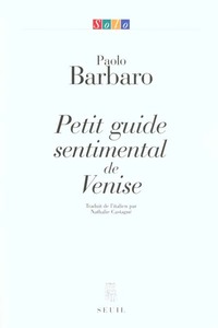 Petit Guide sentimental de Venise