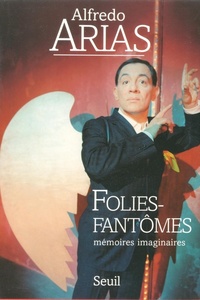 Folies-fantômes. Mémoires imaginaires