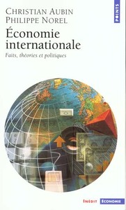 Economie internationale. Faits, théories et politiques