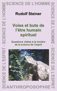 Voies et buts de l'être humain spirituel