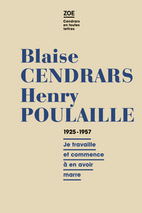 BLAISE CENDRARS - HENRY POULAILLE 1925-1961