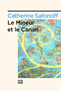 LE MINEUR ET LE CANARI