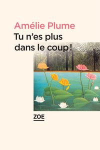 Tu n'es plus dans le coup