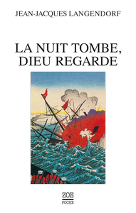 La nuit tombe, Dieu regarde
