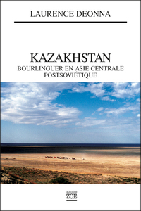 KAZAKHSTAN. BOURLINGUER EN ASIE CENTRALE POSTCOMMUNISTE