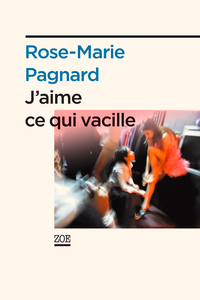J'aime ce qui vacille
