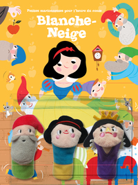 BLANCHE-NEIGE - PETITES MARIONNETTES POUR L'HEURE DU CONTE