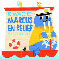 LE MONDE DE MARCUS EN RELIEF - LES AMIS DE LA MER