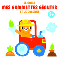 JE COLLE MES GOMMETTES GEANTES ET JE COLORIE LES ANIMAUX DE LA FERME - 3+ AVEC PLUS DE 130 GOMMETTES