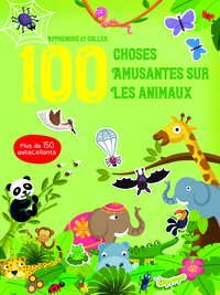 Apprendre et coller 100 choses amusantes sur les animaux