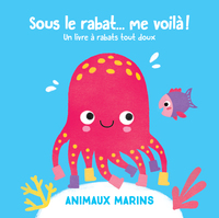 Sous le rabat ... me voilà ! Les animaux marins