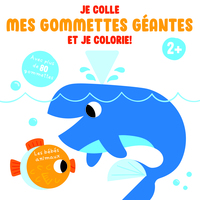 Je colle mes gommettes géantes et je colorie les bébés animaux