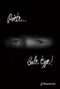 POETE... SALE TYPE !