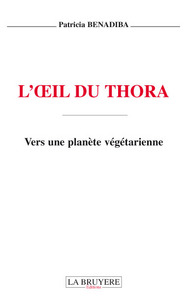 L'OEIL DU THORA Vers une planète végatérienne