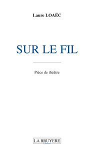SUR LE FIL