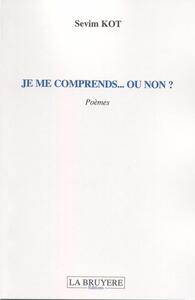 JE ME COMPRENDS... OU NON ?