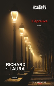 RICHARD ET LAURA - L'EPREUVE - TOME 7