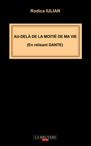 AU-DELA DE LA MOITIE DE MA VIE (EN RELISANT DANTE)
