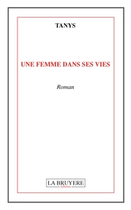 UNE FEMME DANS SES VIES