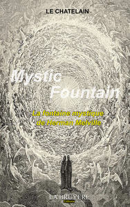 MYSTIC FOUNTAIN LA FONTAINE MYSTIQUE DE HERMAN MELVILLE