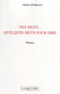 DES MOTS ... QUELQUES MOTS POUR DIRE